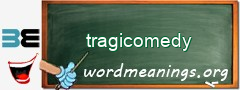 WordMeaning blackboard for tragicomedy